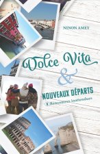 Dolce Vita & nouveaux departs