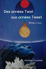 Des annees Twist aux annees Tweet