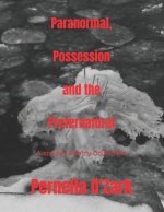 Paranormal, Possession and the Preternatural