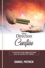 Une Direction Confiee.