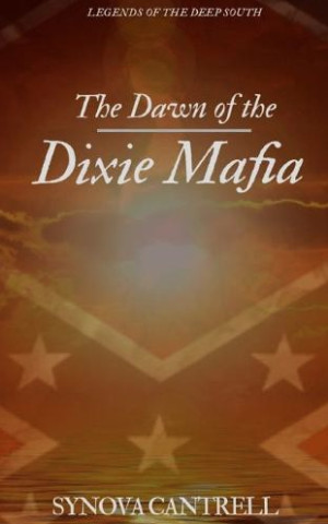 Dawn of the Dixie Mafia