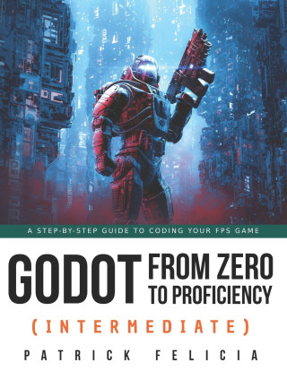 Godot from Zero to Proficiency (Intermediate)