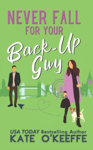 Never Fall for Your Back-Up Guy