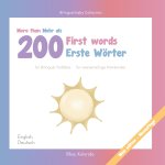 More than 200 first words for Bilingual Toddlers Mehr als 200 erste woerter fur zweisprachige Kleinkinder - English - German Englisch - Deutsch
