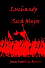 Luchando sera mejor