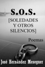 S.O.S. [Soledades y Otros Silencios]