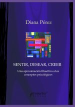 Sentir, desear, creer