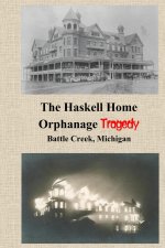 Haskell Home Orphanage Tragedy