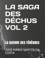 Saga Des Dechus Vol 2