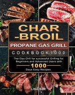 Char-Broil Propane Gas Grill Cookbook1000