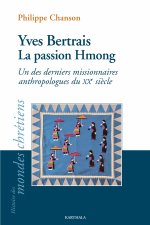 Yves Bertrais, la passion Hmong