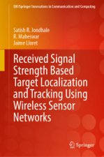 Received Signal Strength Based Target Localization and Tracking Using Wireless Sensor Networks