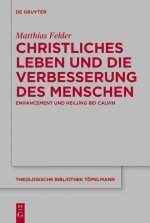 Christliches Leben Und Die Verbesserung Des Menschen