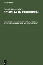 Scholia in Hippolytum, Medeam, Alcestin, Andromacham, Rhesum, Troades
