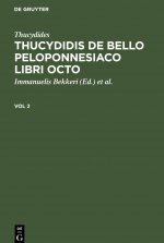 Thucydides: Thucydidis de Bello Peloponnesiaco Libri Octo. Vol 2