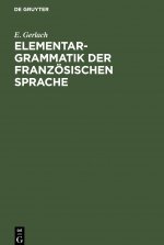 Elementargrammatik Der Franzoesischen Sprache