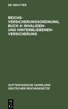 Reichsversicherungsordnung, Buch 4: Invaliden- Und Hinterbliebenen-Versicherung