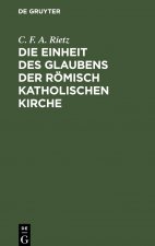 Die Einheit Des Glaubens Der Roemisch Katholischen Kirche