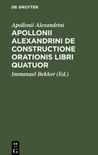 Apollonii Alexandrini de Constructione Orationis Libri Quatuor
