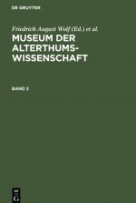 Museum Der Alterthums-Wissenschaft. Band 2