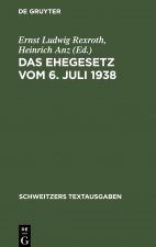 Das Ehegesetz Vom 6. Juli 1938