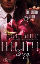 Drop Dead Sexy - Zum Sterben heiss!