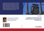 Condition Monitoring and Health Status Assessment of Transformer