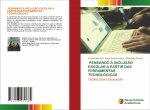 Pensando a Inclusao Escolar a Partir Das Ferramentas Tecnologicas