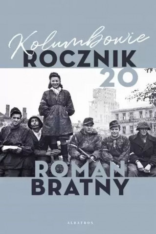Kolumbowie, rocznik 20 (Roman Bratny)(Twarda)