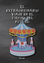 extraordinario viaje en el tiempo del futuro