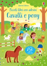 Cavalli e pony. Piccoli libri con adesivi