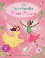 Fatine danzanti. Vesto le bamboline. Con adesivi