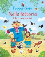 Nella fattoria. Libro con adesivi. Poppy e Sam