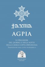Agpia. Le preghiere del giorno e della notte della Chiesa copta ortodossa
