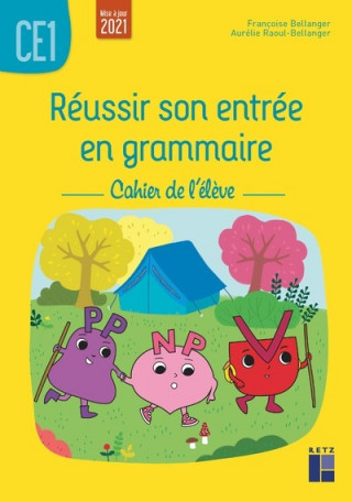 Réussir son entrée en grammaire CE1 - Cahier de l'élève ED 2021