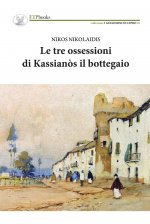 tre ossessioni di Kassianòs il bottegaio