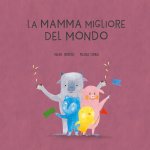 mamma migliore del mondo