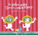 principessa Bianca mai si stanca