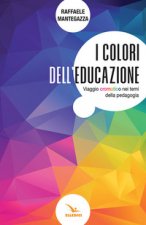 colori dell'educazione. Viaggio cromatico nei temi della pedagogia