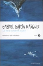 luce è come l'acqua e altri racconti