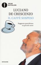 caffè sospeso. Saggezza quotidiana in piccoli sorsi