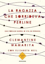 ragazza che sorrideva perline. Una storia di guerra, di vita, di speranza