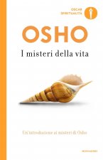 misteri della vita. Un'introduzione alla visione di Osho