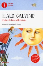 Fiabe di fanciulle fatate. Fiabe italiane