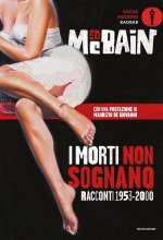 morti non sognano. Racconti 1953-2000