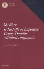 Tartuffe o l'Impostore, George Dandin o «Il marito ingannato»