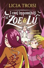 segreti delle streghe. I casi impossibili di Zoe & Lu