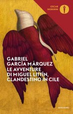 avventure di Miguel Littín, clandestino in Cile