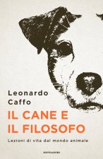 cane e il filosofo. Lezioni di vita dal mondo animale