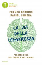 via della leggerezza. Perdere peso nel corpo e nell'anima
